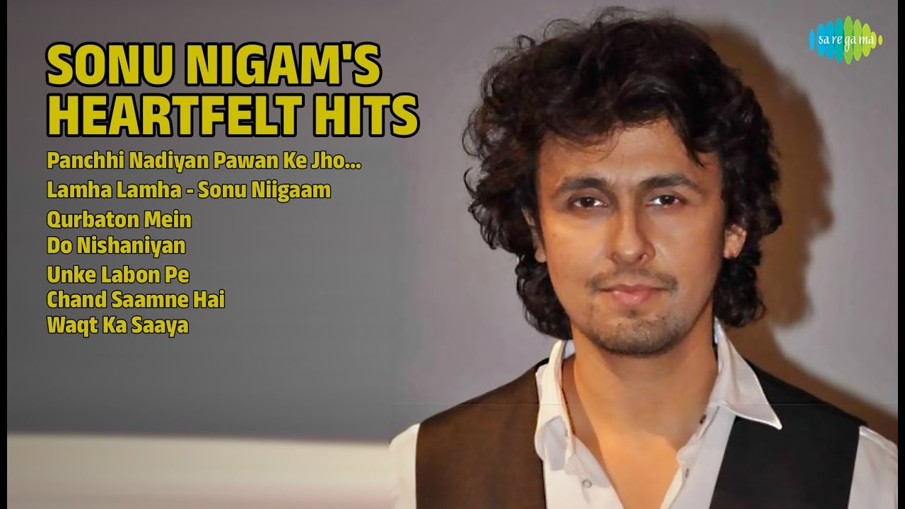 सोनू निगम के दिल को छूने वाले गीत | Sonu Nigam Songs | Panchhi Nadiyan Pawan Ke Jhonke