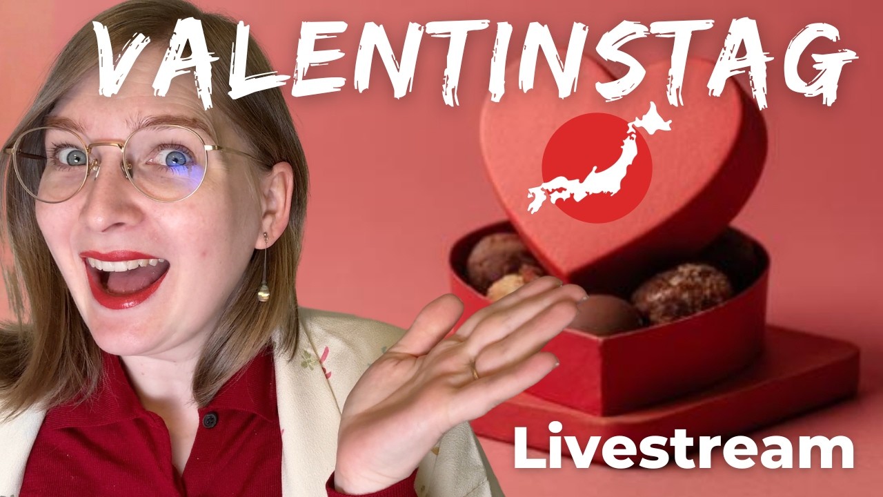Valentinstag in Japan [Livestream]