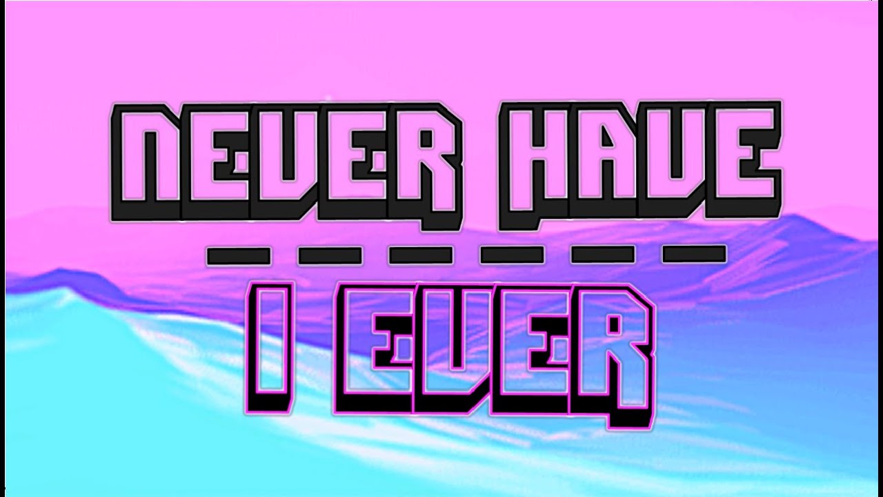 NEVER HAVE I EVER | Interactive Drinking Game + Questions
