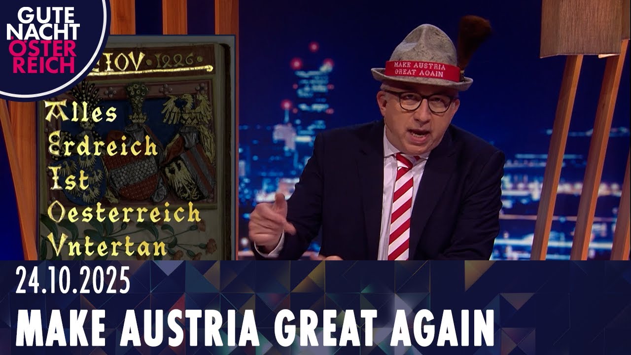 Diese Gebiete beansprucht Österreich Make Austria Great Again, Gute Nacht Österreich mit Peter Klien