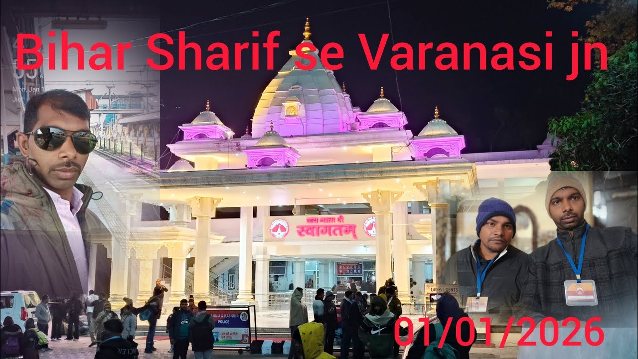 Video Bihar Sharif To Varanasi (Jammu Kasmir )Vaisno Devi Yatra @Radharani81027 