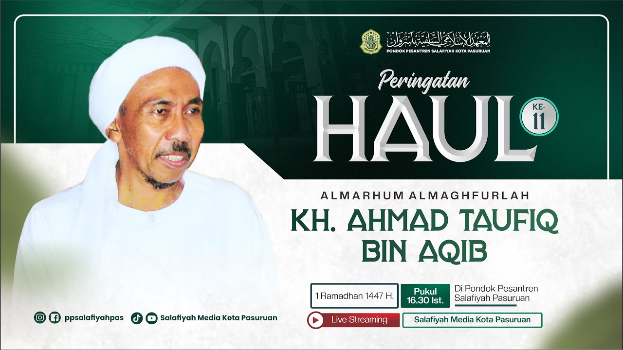 🔴[LIVE] PERINGATAN HAUL KE-11 KH. ACHMAD TAUFIQ AQIB DI PP. SALAFIYAH PASURUAN | 19/2/2026