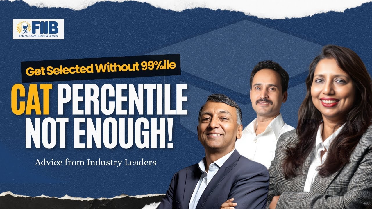 Beyond CAT Percentile: What Really Matters in MBA Admissions | FIIB Webinar 2026