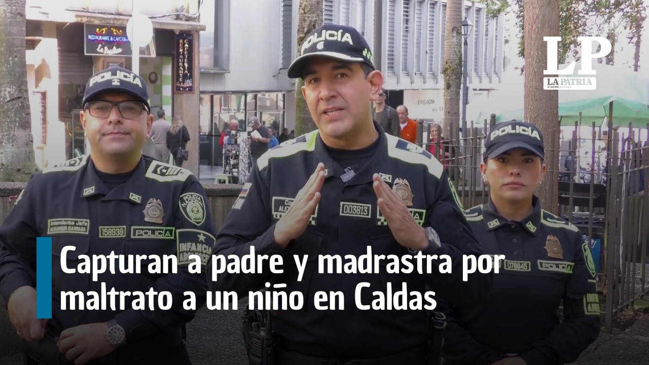 Capturan a padre y madrastra por maltrato a un niño en Caldas