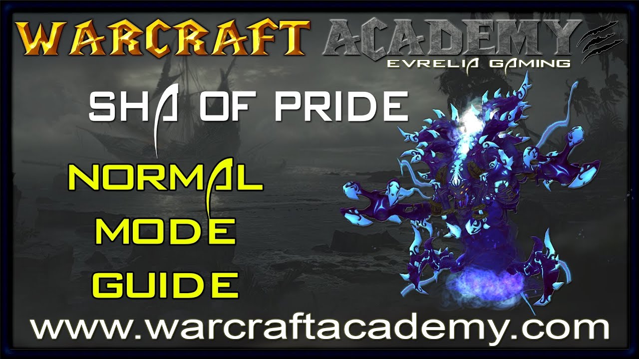 Sha of Pride Normal Guide - Siege of Orgrimmar - Warcraft Academy