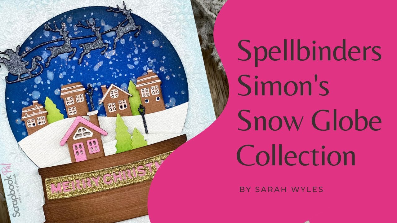 Spellbinders | Коллекция снежных шаров Саймона | Мастер-класс по изготовлению открыток