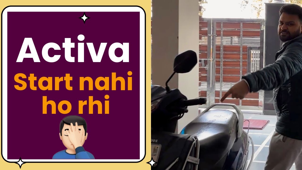 Honda Activa Se Preshan, Start Nahi Ho Rahi | Life of Ashish