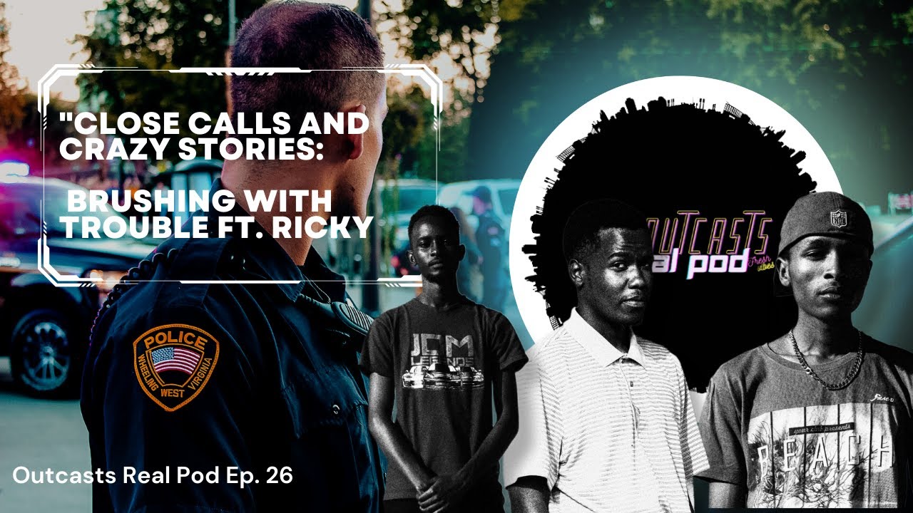 Close Calls and Crazy Stories: Brushing with Trouble Ft. Ricky | Outcasts Real Pod
