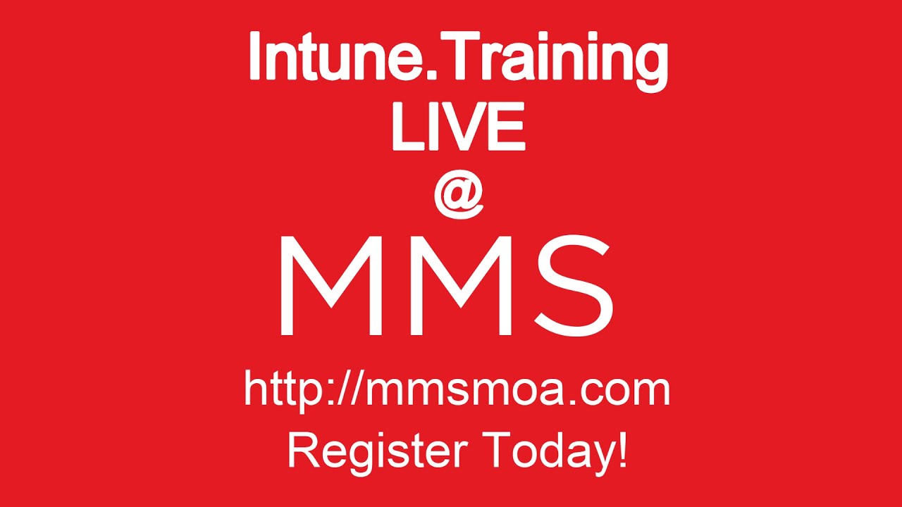 Intune.Training Live @ MMS MOA 2022 - Register Today