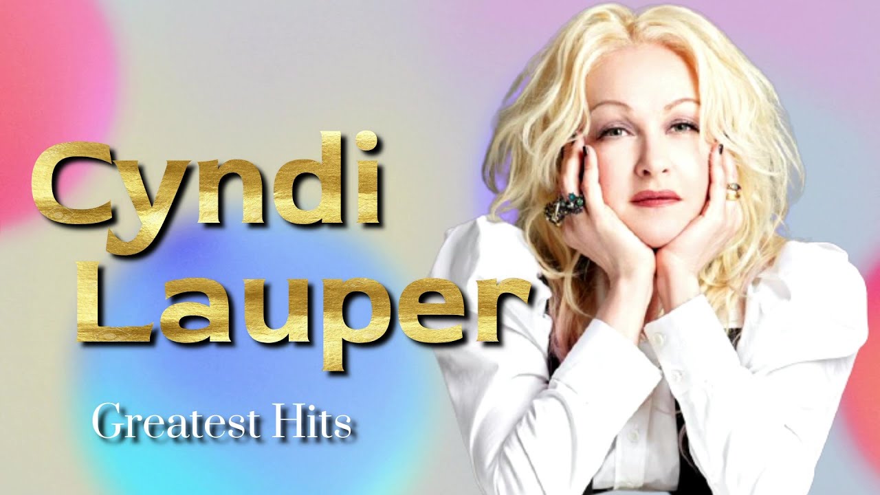 Cyndi Lauper Greatest Hits 1983 - 2017