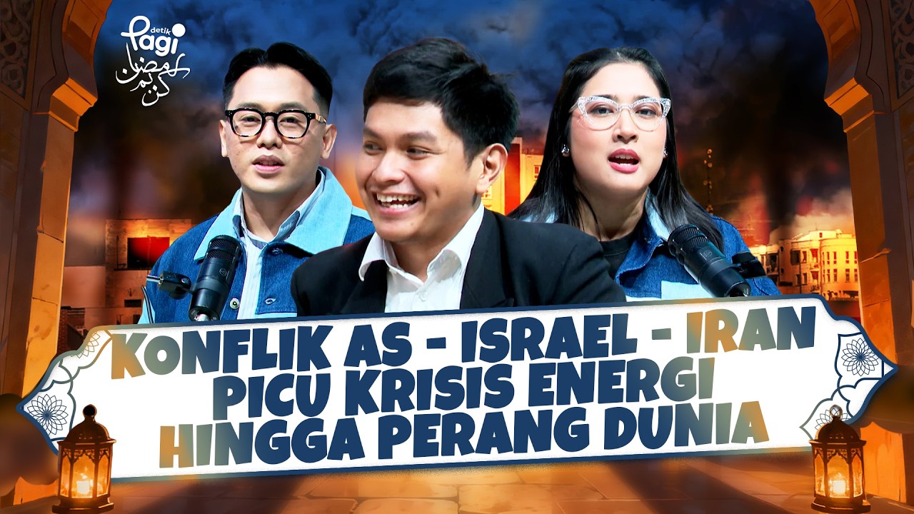 [detikPagi] Konflik AS - Israel - Iran Picu Krisis Energi hingga Perang Dunia