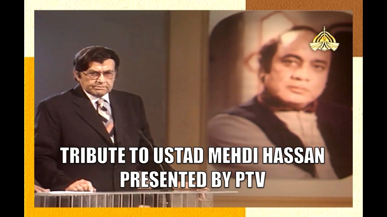 PTV Presents Tribute to Ustad Mehdi Hassan -- A Finest Ghazal Singer Ever in History - PART 04