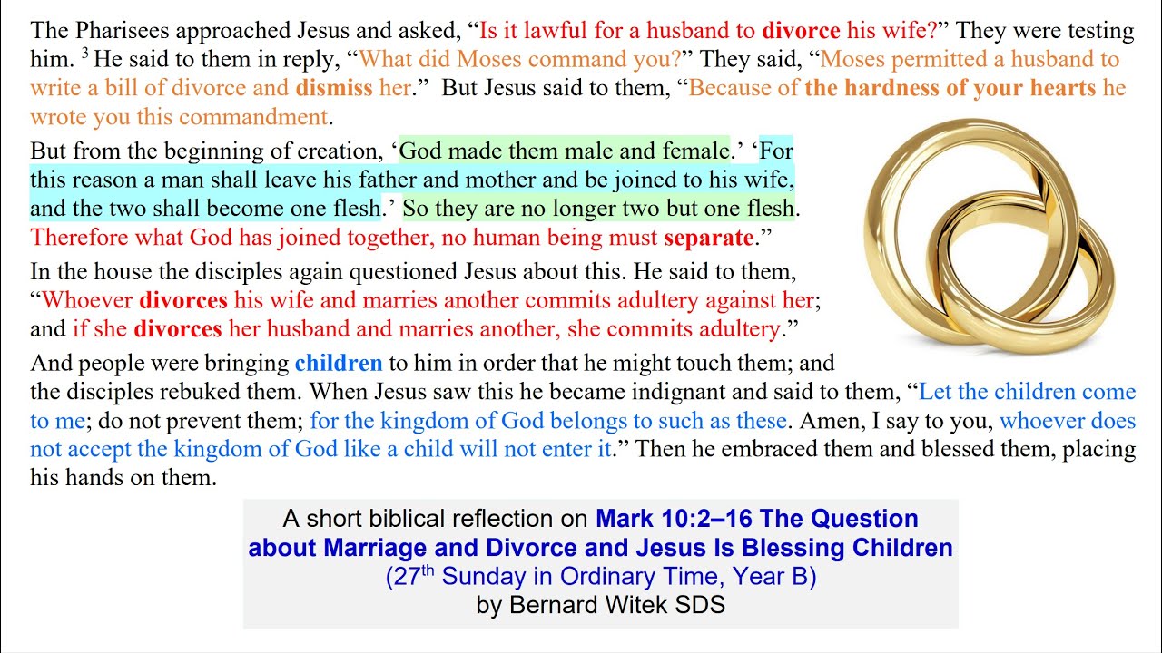 Mark 10:2–16 The Question about Marriage and Divorce and Jesus Is Blessing Children