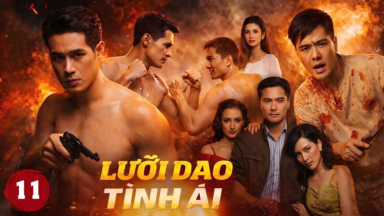 Phim Thái Lan | LƯỠI DAO TÌNH ÁI  - Tập 11 (Lồng Tiếng) | Siêu Phẩm Phim Hành Động Thái Lan Cực Hay