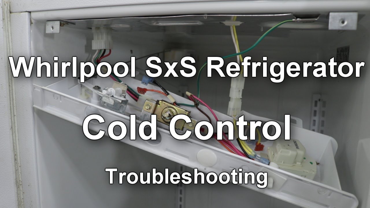 Whirlpool Side by Side Refrigerator Cold Control Thermostat Troubleshooting