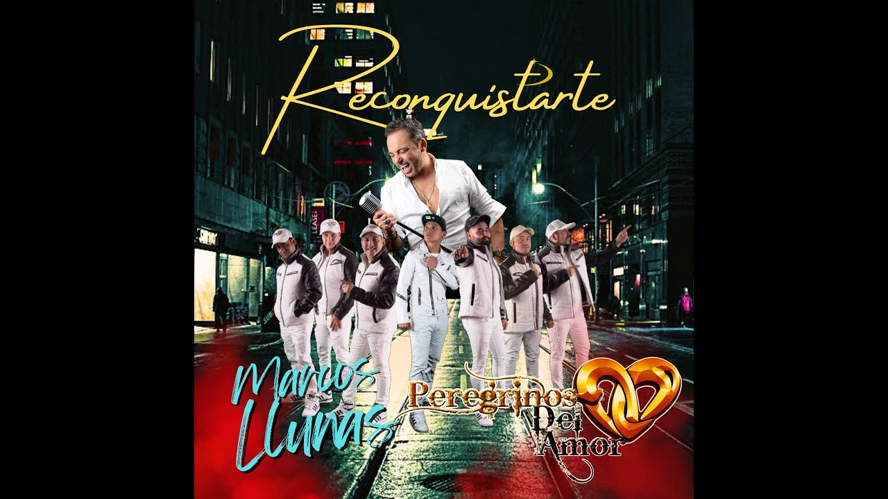 Peregrinos del Amor feat. Marcos Llunas - Reconquistarte (Video Oficial)