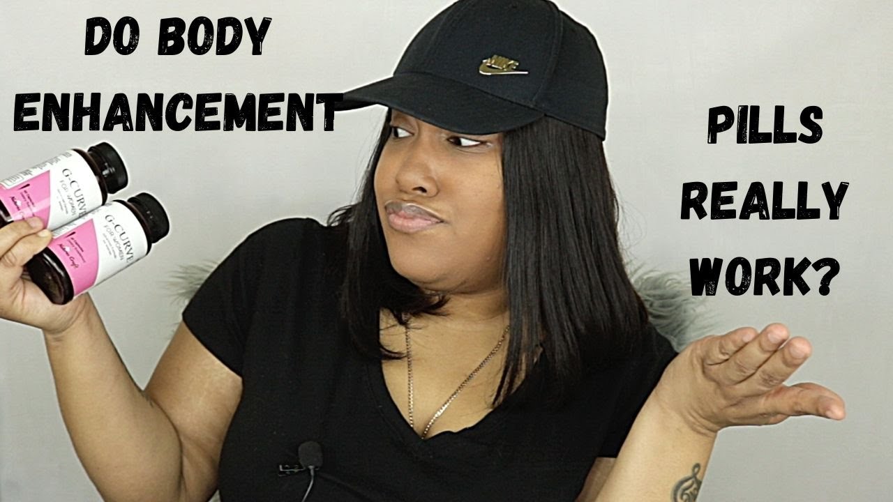 Do Body Enhancement Pills Really Work? |The REAL TRUTH about G Curve Pills| Taking Curvhance Again?