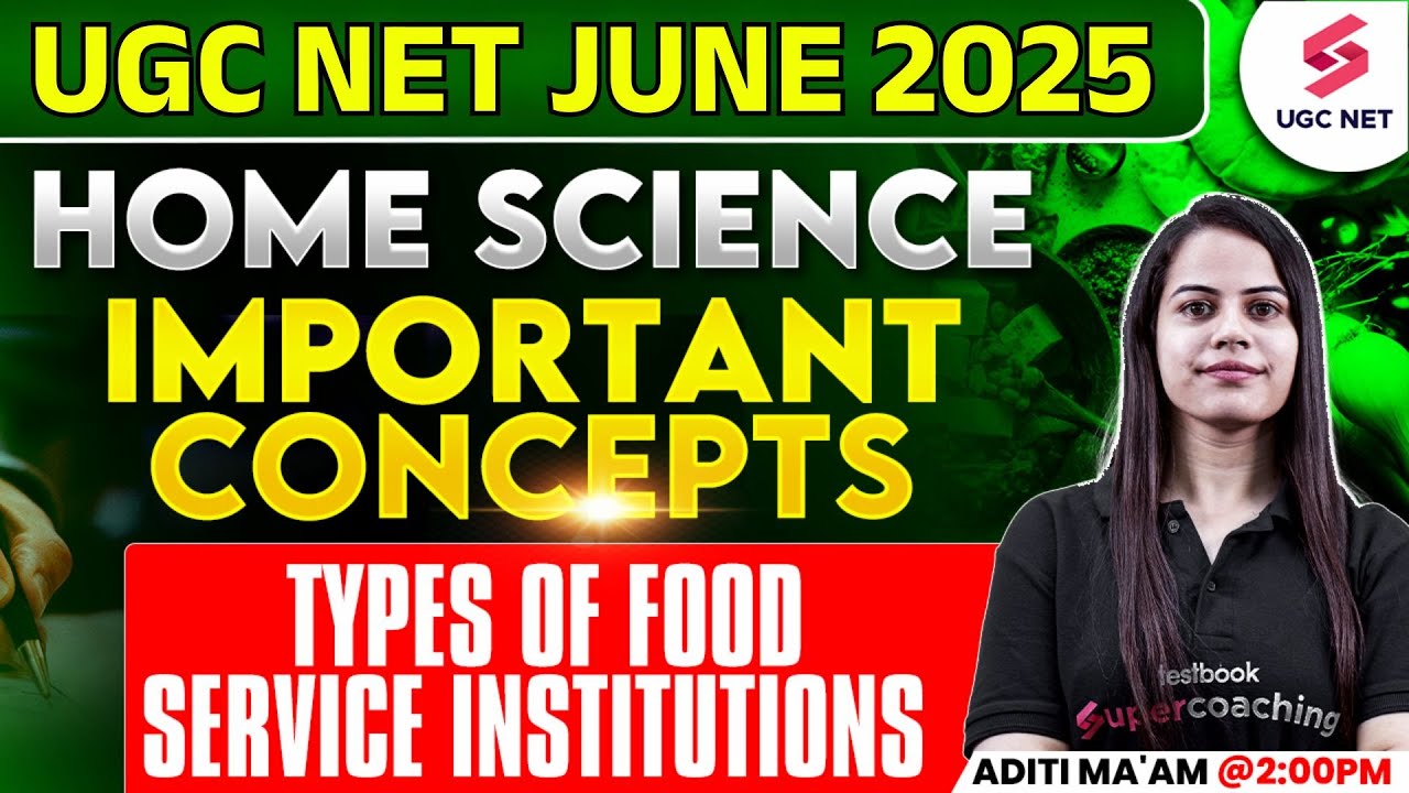 UGC NET Home Science 2025 | UGC NET Home Science Types of Food Service Institutions | Aditi Mam