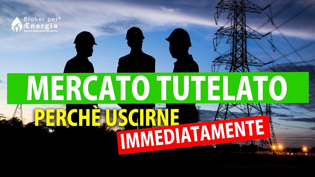 Maggior Tutela o Mercato Libero?