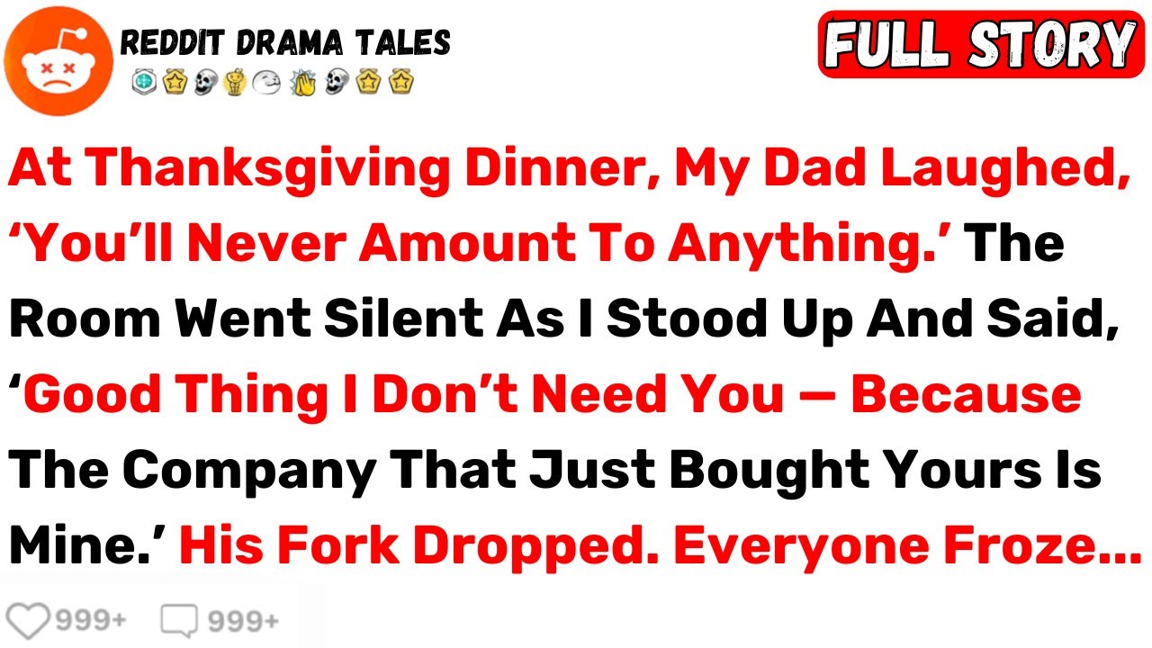 At Thanksgiving Dinner, My Dad Laughed, ‘You’ll Never Amount To Anything... - Best Reddit Stories