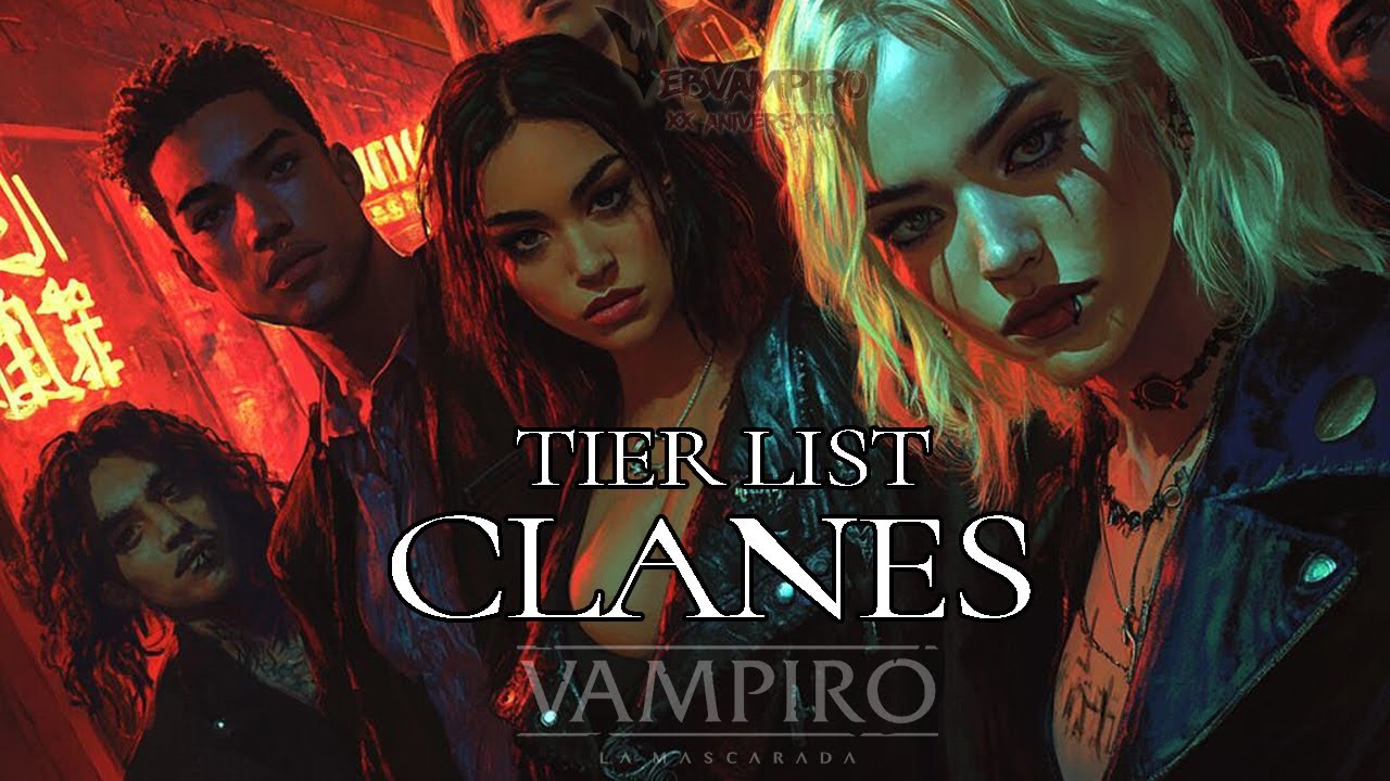 TIER LIST DE CLANES -  VAMPIRO LA MASCARADA