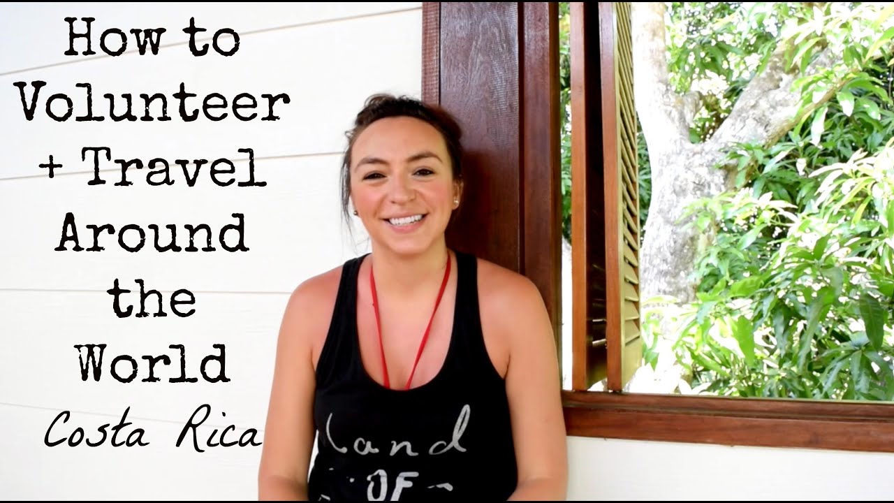 How to Volunteer + Travel Around the World | Costa Rica