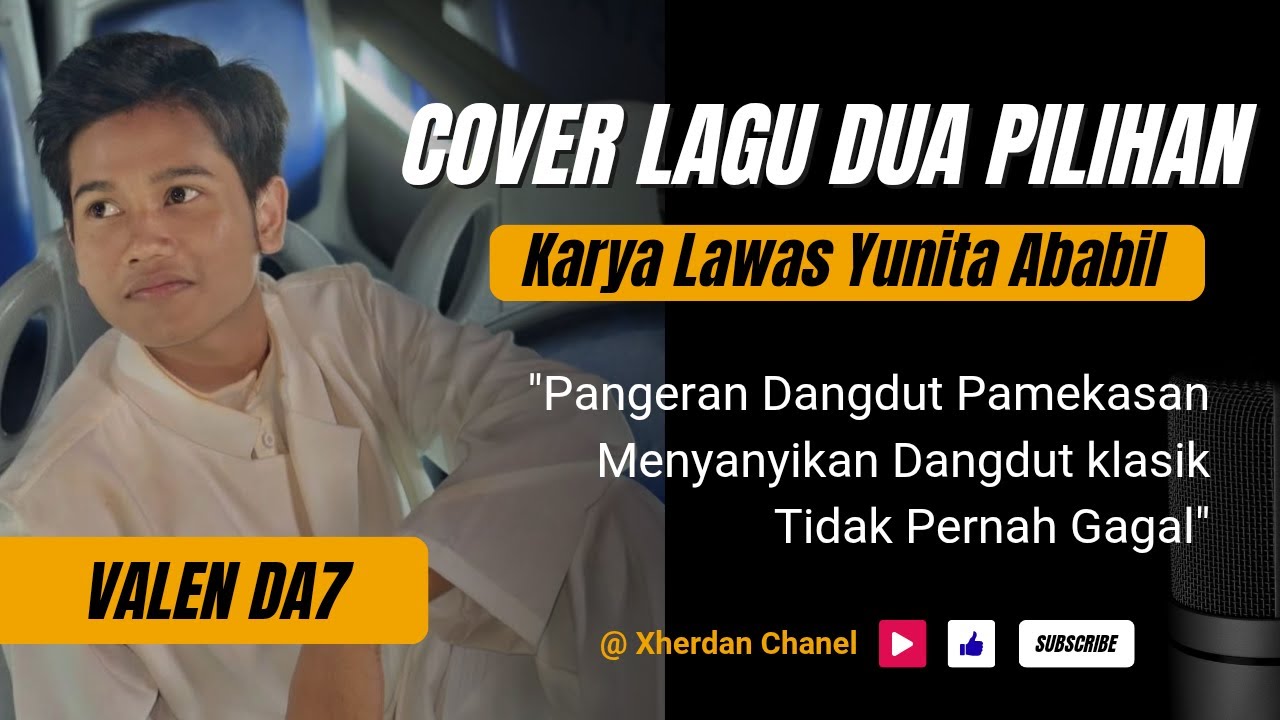 Valen DA7 | Cover Dua Pilihan ( Yunita Ababil )