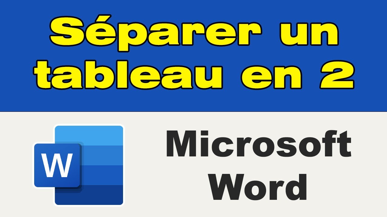 Comment séparer un tableau en 2 dans Word