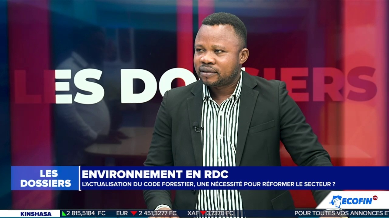 LES DOSSIERS : ENVIRONNEMENT EN RDC, L'ACTUALISATION DU CODE FORESTIER, UNE REFORME NECESSAIRE ?