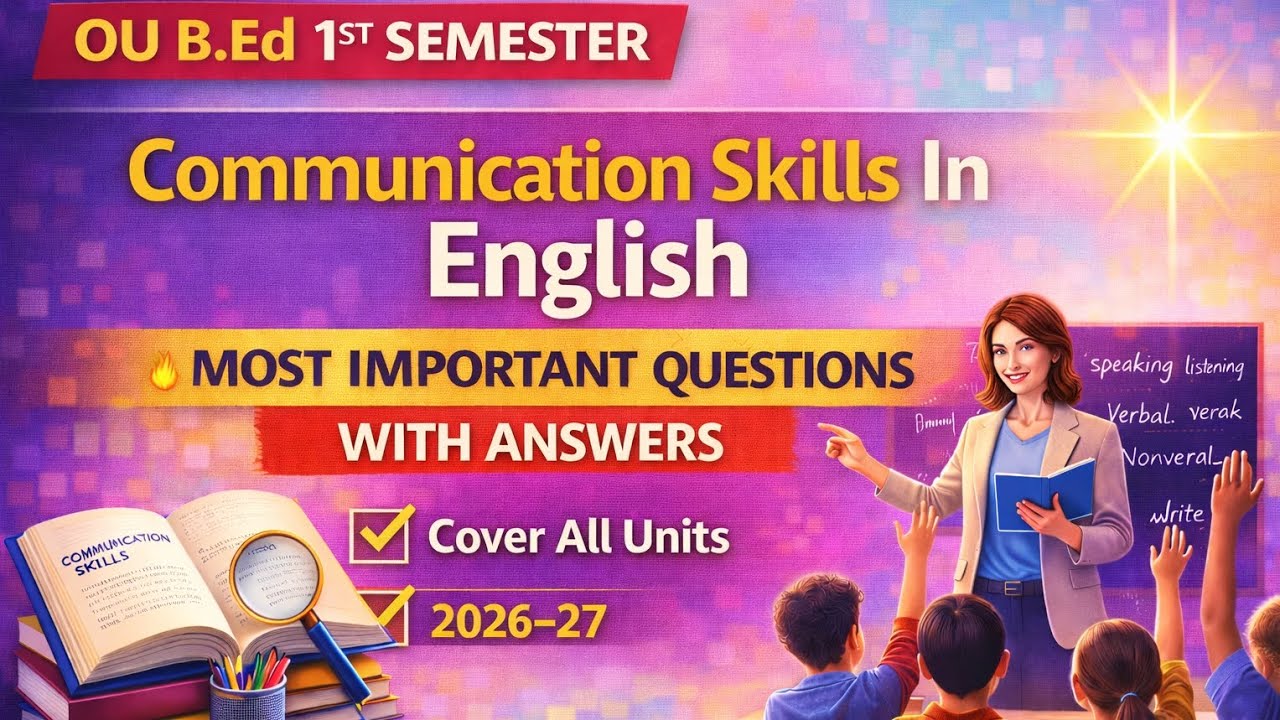 OU B.Ed 1st Sem | Communication Skills in English | Most Important Q & A | All Units Covered 2026–27