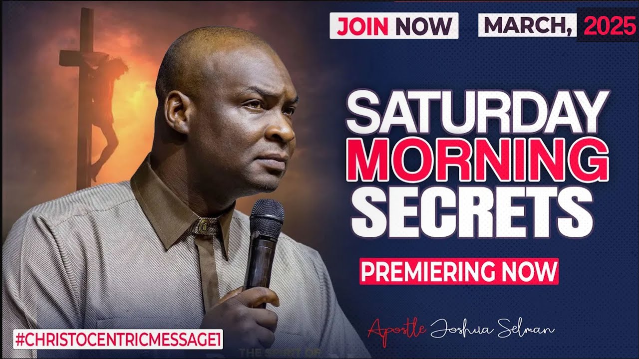 SATURDAY SECRETS, 8TH MARCH 2025 Apostle Joshua Selman || Commanding Your Morning