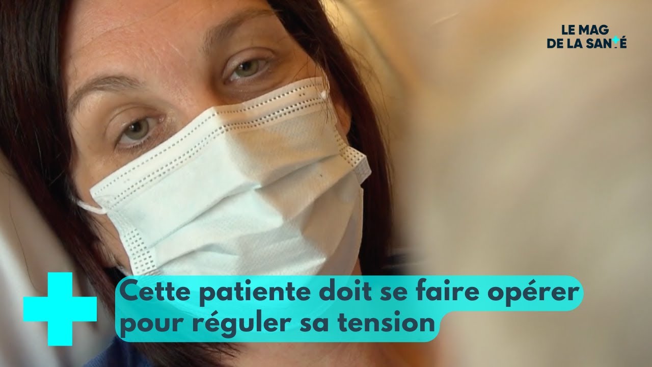 Quand la chirurgie est nécessaire pour soigner l'hypertension - Le Mag de la Santé