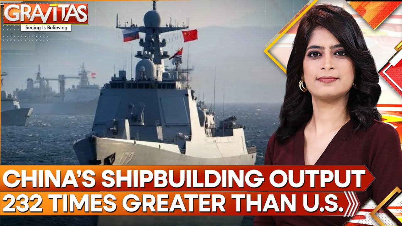 China’s Shipbuilding Dwarfs America’s Naval Industry | GRAVITAS