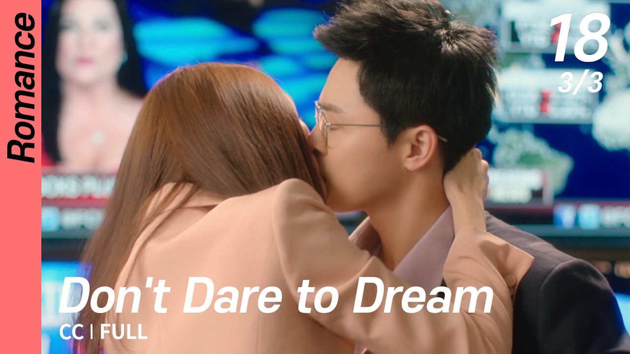 [CC/FULL] Don't Dare to Dream EP18 (3/3) | 질투의화신