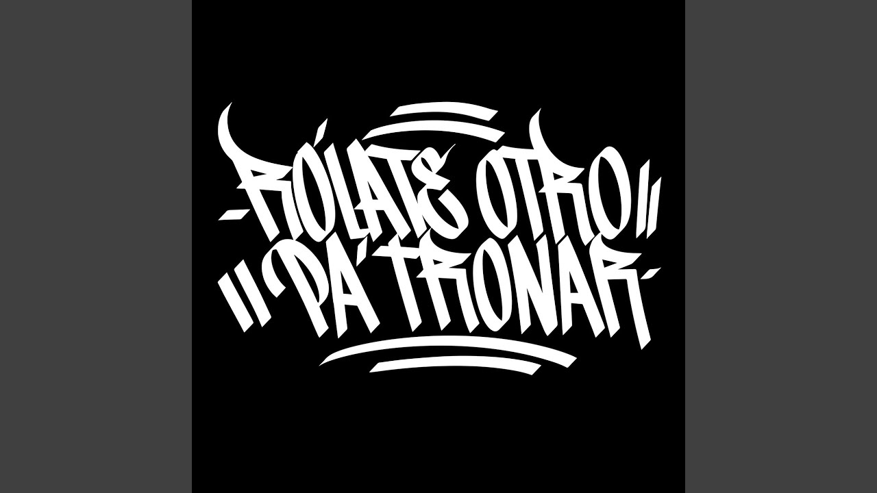 Rolate Otro Pa Tronar