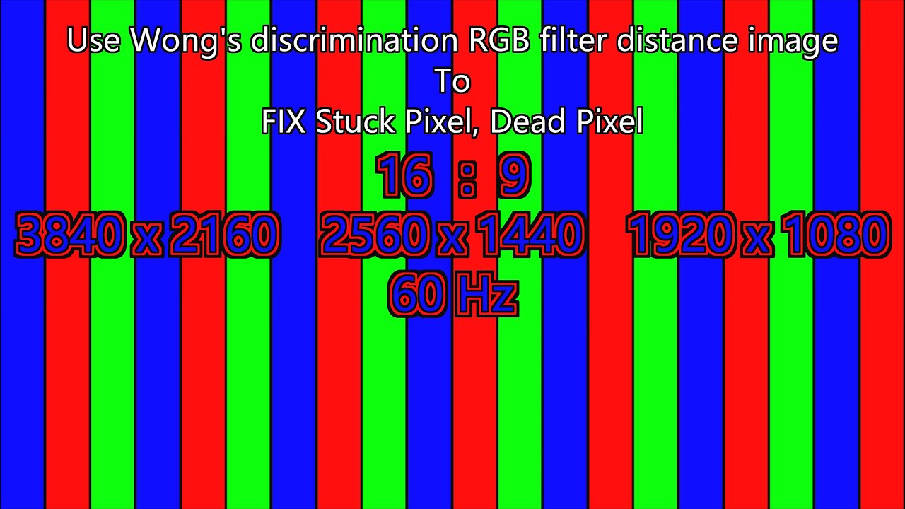 15min【16:9＿60Hz】Fast Stuck pixel dead pixel fix (by Wong's discrimination RGB filter distance image