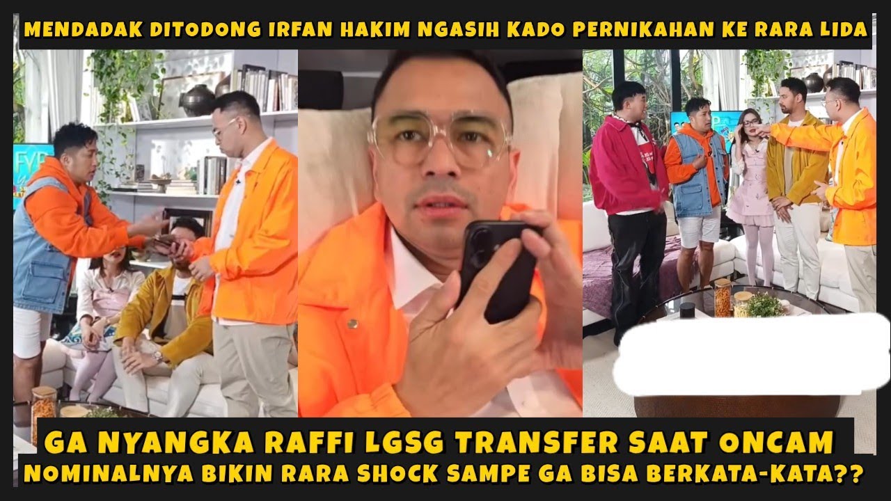MENDADAK DITODONG IRFAN HAKIM NGASIH KADO PERNIKAHAN UTK RARA LIDA, RAFFI LGSG TRANSFER RATUSAN JTA?