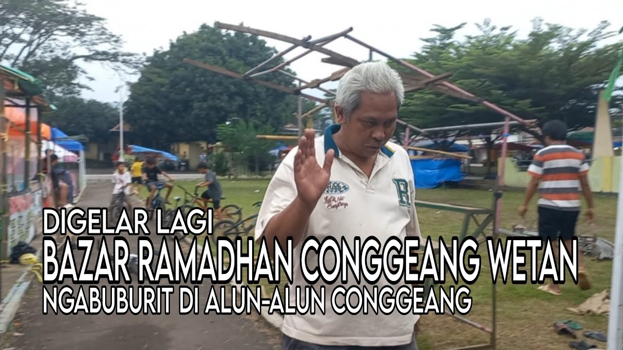 MELIHAT PERSIAPAN BAZAR RAMADHAN DESA CONGGEANG WETAN, 18-02-2026