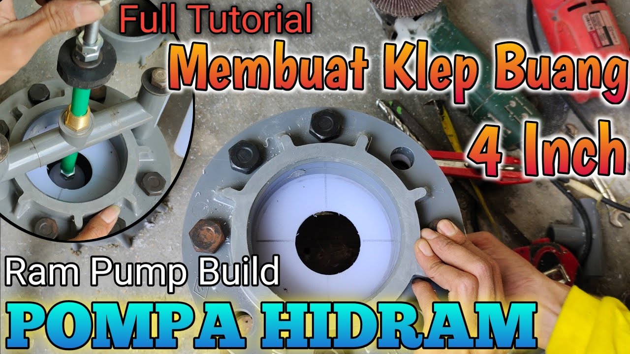 Cara Membuat Klep Buang  Pompa Hidram 4 Inch || RAM PUMP BUILD