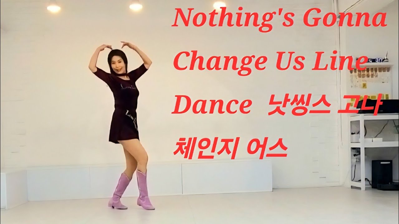 Nothing's Gonna Change Us Line Dance I Beginner I 낫씽스 고나 체인지 어스 라인댄스#SeoLine 