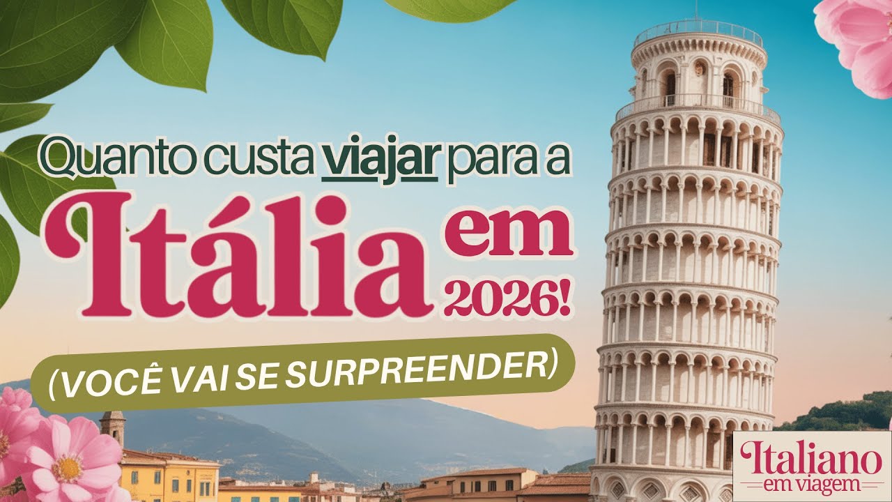 Quanto custa viajar para a Itália em 2026 (passagens, hospedagem, alimentação)