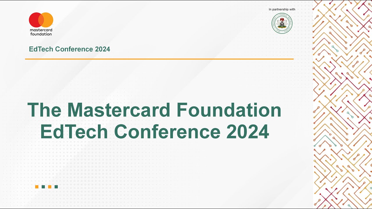 The Inaugural Mastercard Foundation EdTech Conference 2024 - Day 03