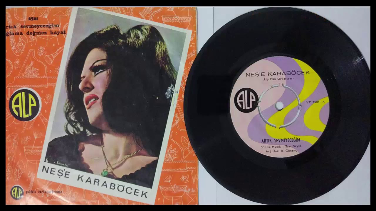 Neşe Karab&ouml;cek - Artık Sevmeyeceğim 1970 (45'lik Plak Kaydı)