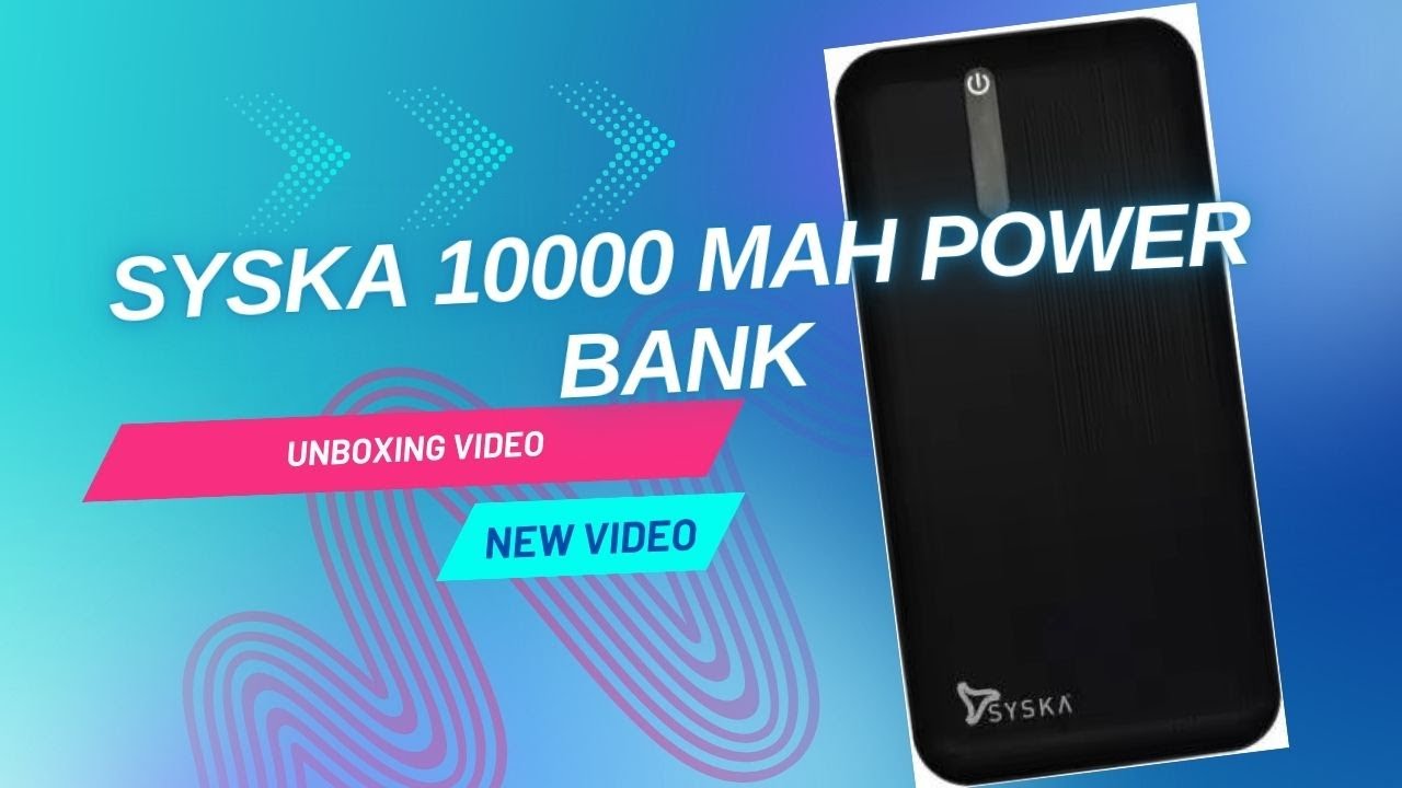 Syska 10000 mAh Power Bank Unboxing: Fast Charging, Sleek Design