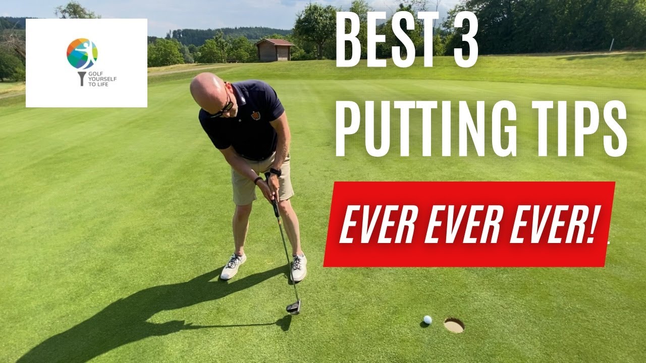 Best 3 Putting Tips ever Ever EVER!