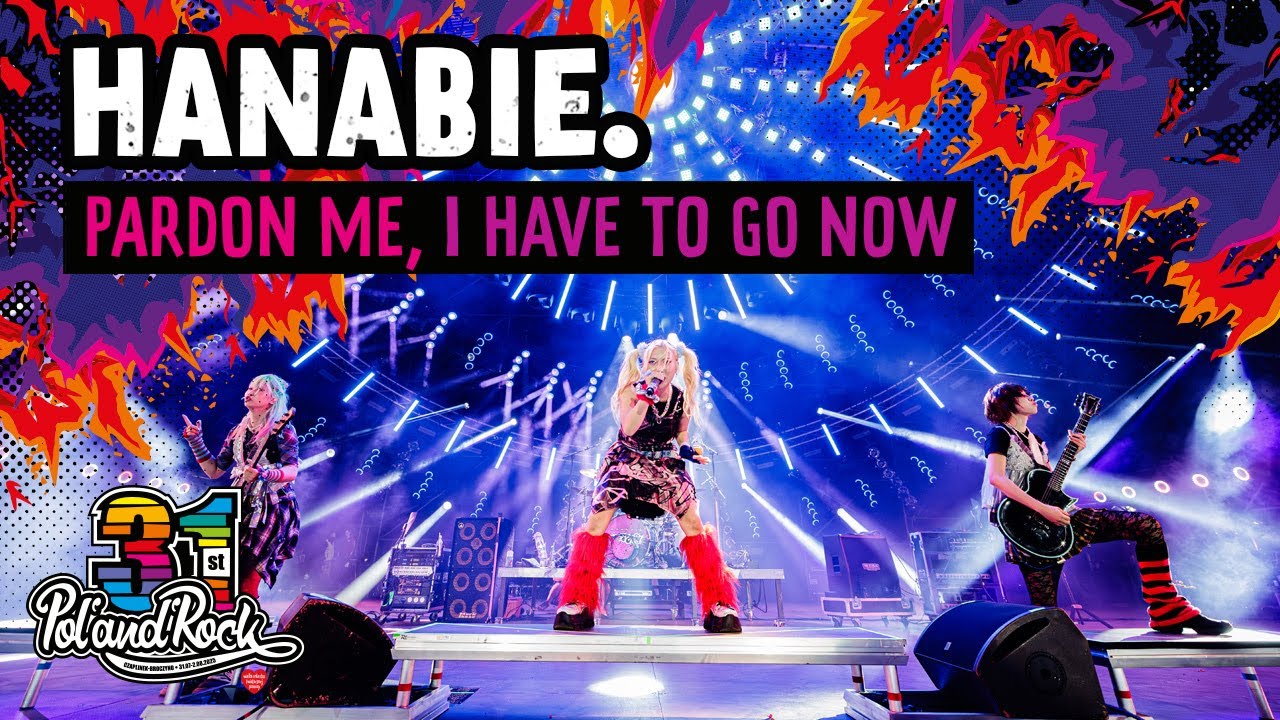 HANABIE. - Pardon Me, I Have To Go Now #polandrock2025 