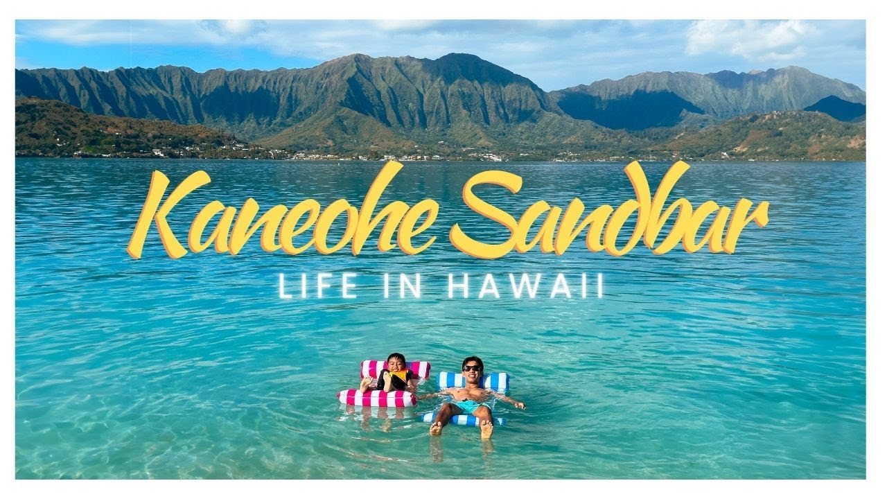 Life in Hawaii - Kaneohe Sandbar