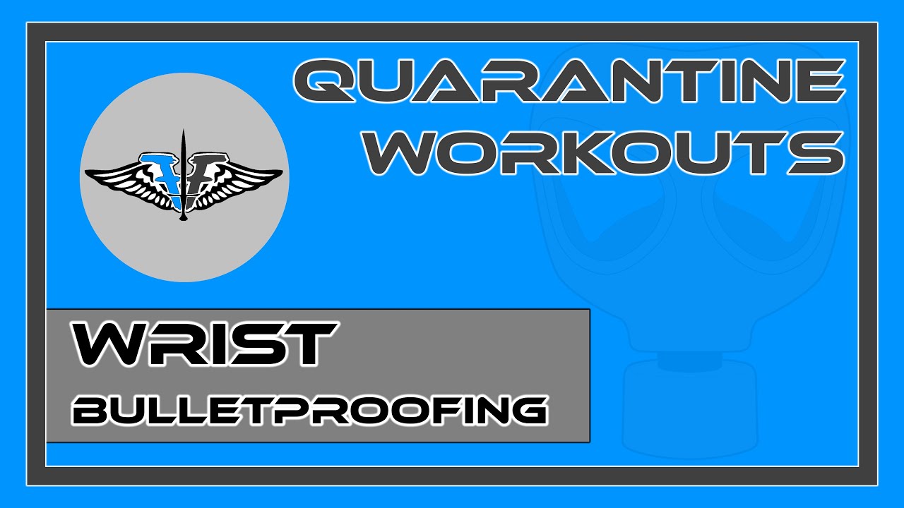 Quarantine Workout - Wrist Bulletproofing