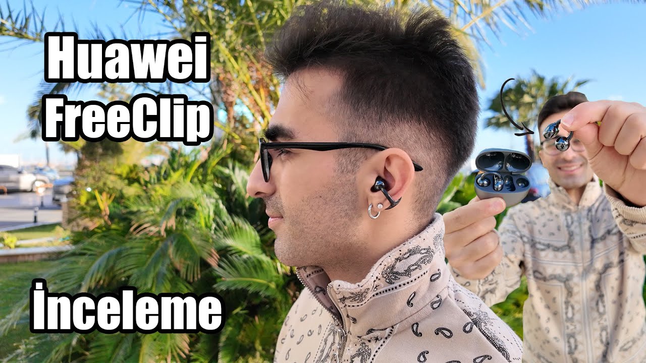 Huawei FreeClip İnceleme - Tasarımına bayıldım!