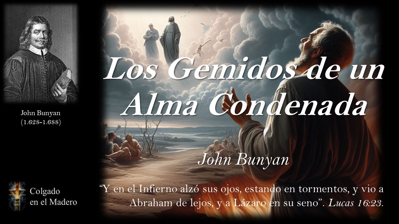 Los Gemidos de un Alma Condenada por John Bunyan